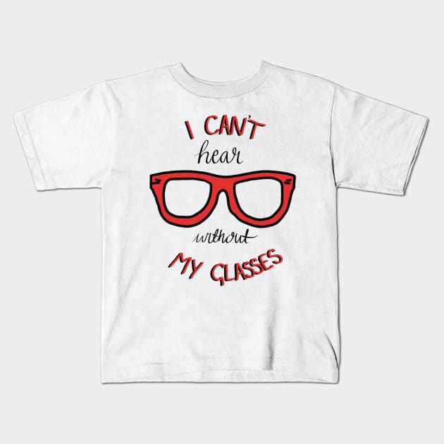 I Can't Hear Without My Glasses - Courage the Cowardly dog Kids T-Shirt by WrittenByTues